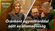 Dúró Dóra Magyar Péternek: óránként egymilliárd forinttal nőtt az államadósság